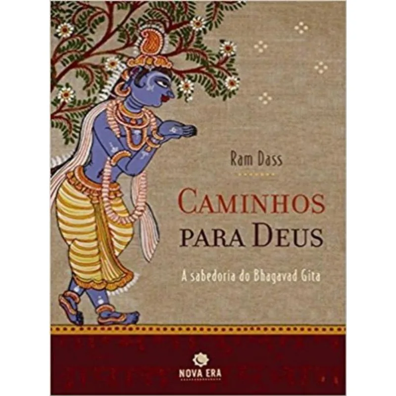 CAMINHOS PARA DEUS: ENSINAMENTOS DO BHAGAVAD GITA