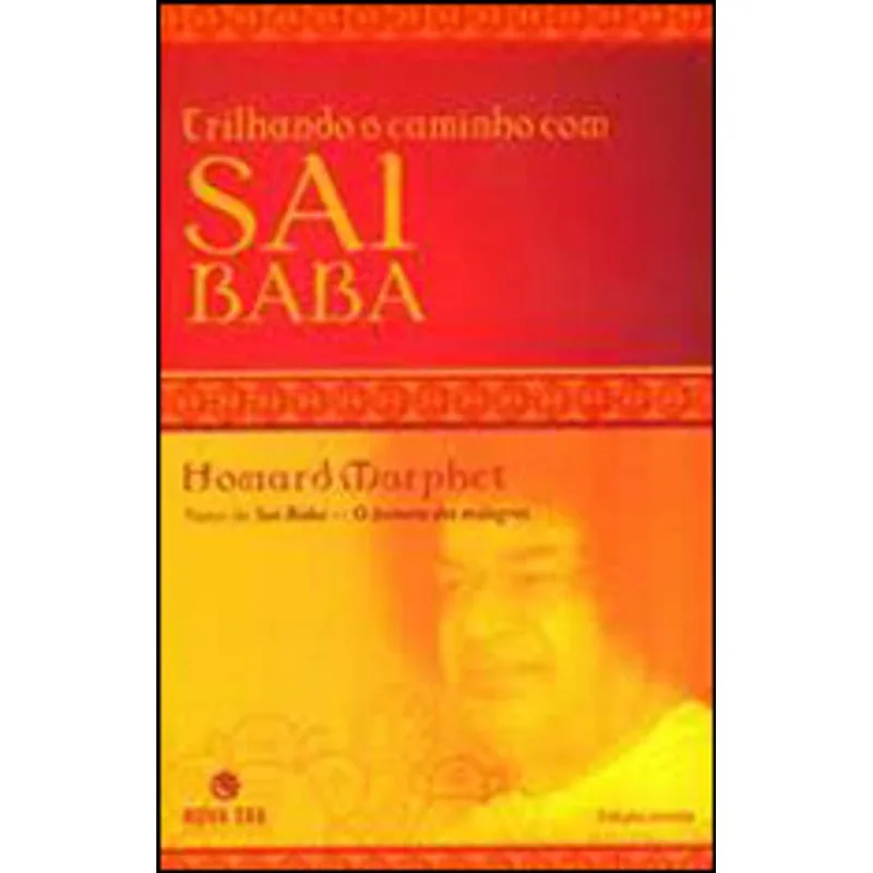 TRILHANDO O CAMINHO COM SAI BABA