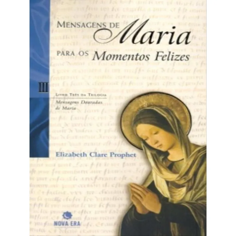 MENSAGENS DE MARIA PARA MOMENTOS FELIZES
