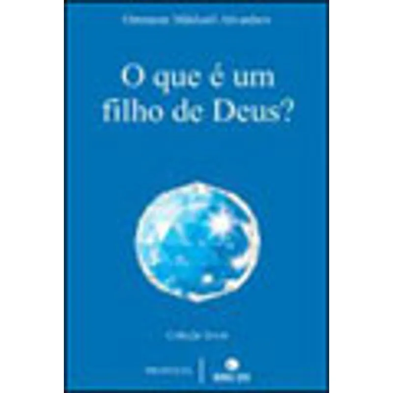 O QUE É UM FILHO DE DEUS?