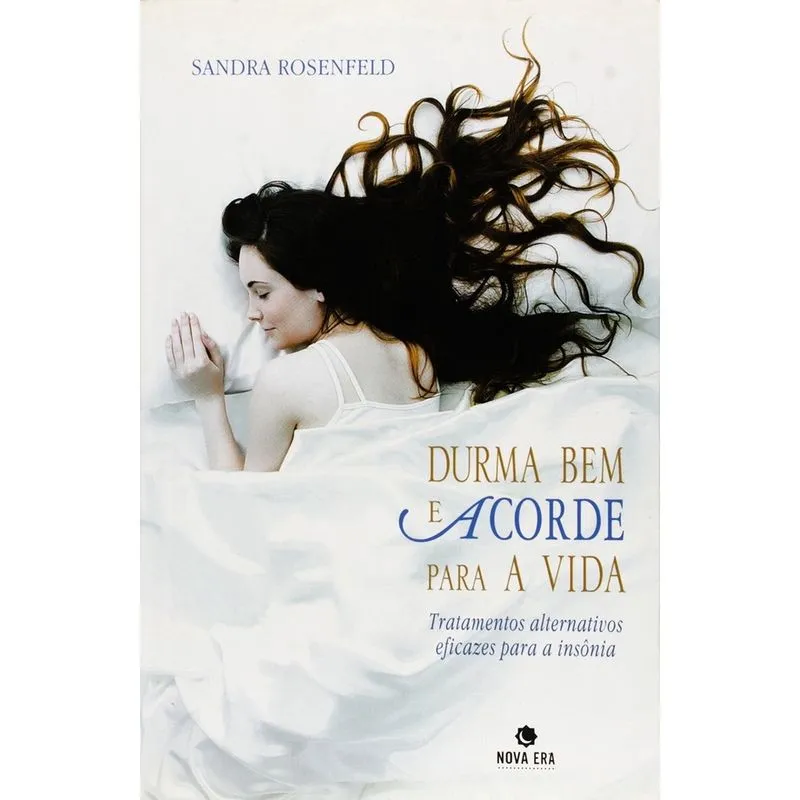 DURMA BEM E ACORDE PARA VIDA - EDITORA BEST SELLER LTDA. Livro - Durma bem e acorde para a vida: tratamentos alternativos eficazes para a insônia: Tratamentos alternativos eficazes para a insônia