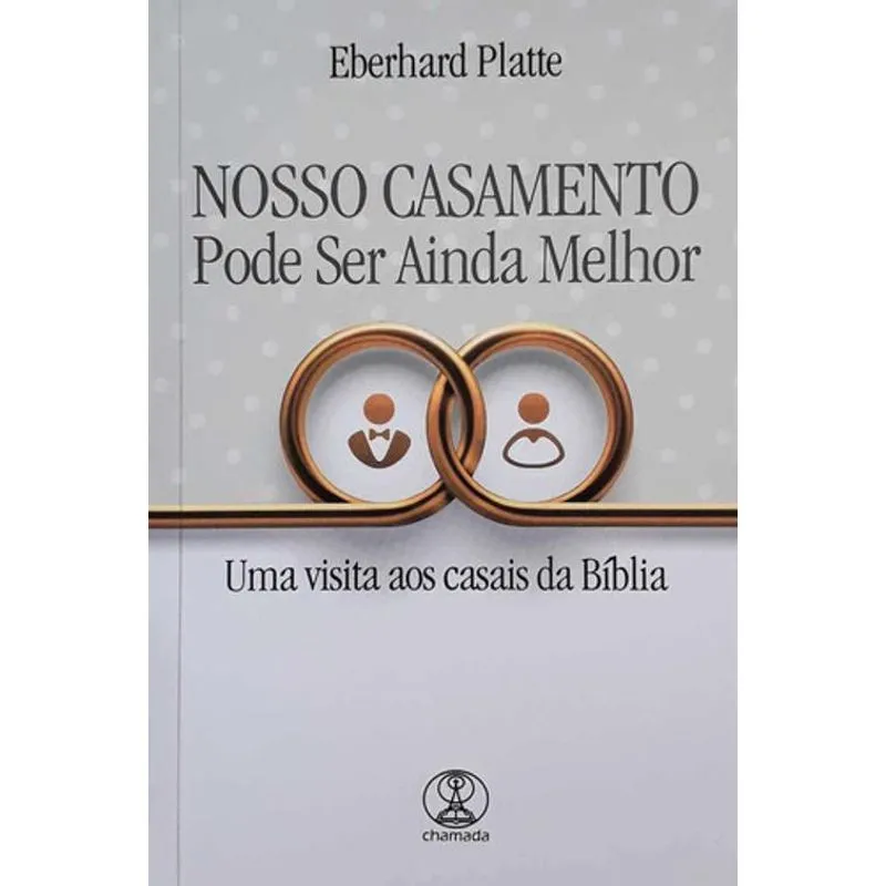 Livro Nosso Casamento Pode Ser Ainda Melhor