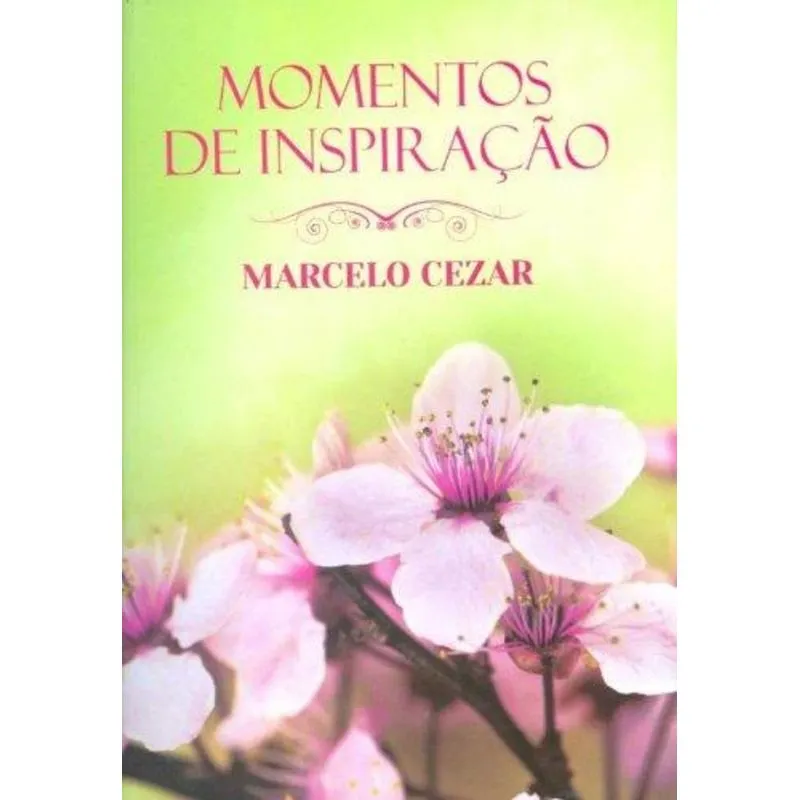 Momentos de Inspiraçao - Marcelo Cezar
