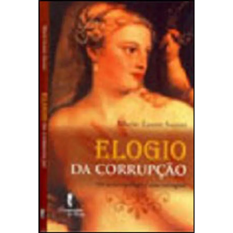 ELOGIO DA CORRUPÇÃO