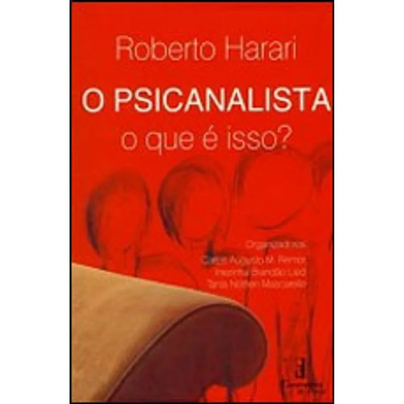 O PSICANALISTA, O QUE É ISSO?