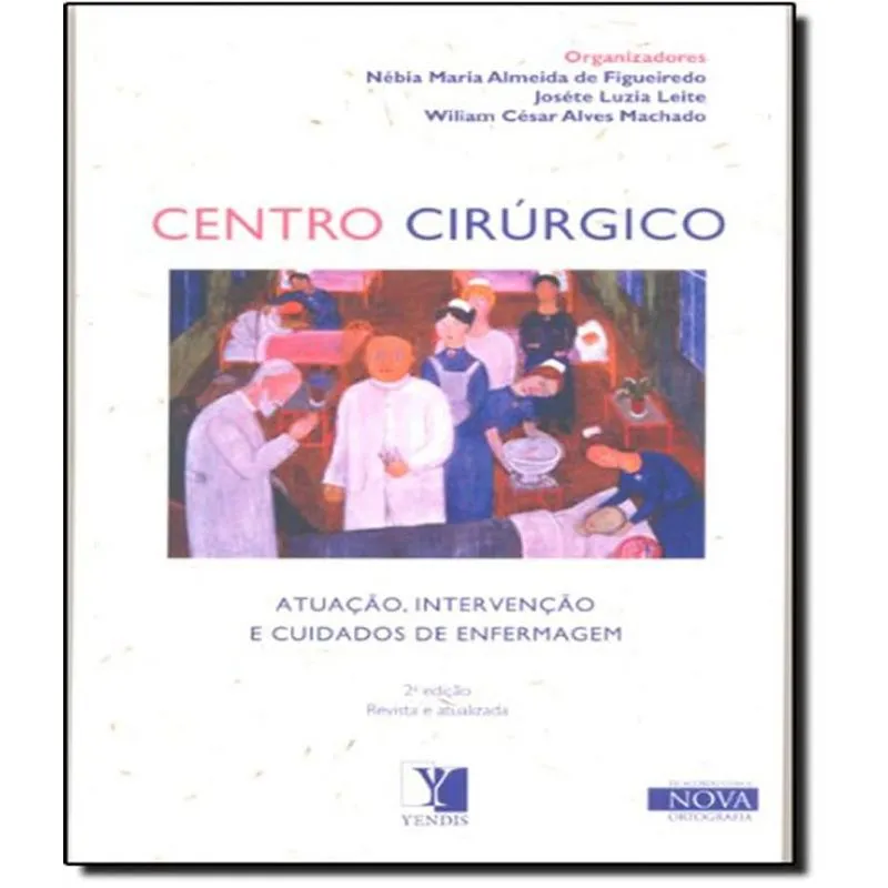 Centro Cirurgico: Atuacao, Intervencao E Cuidados De Enfermagem