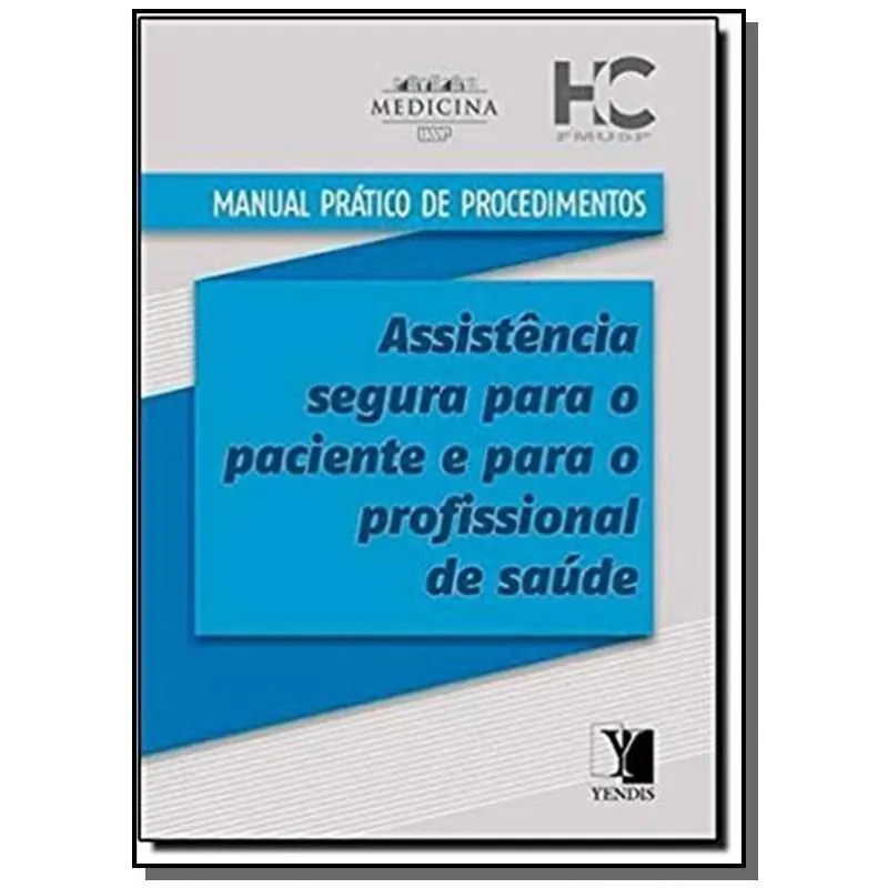 Manual pratico de procedimentos: assistenia segura