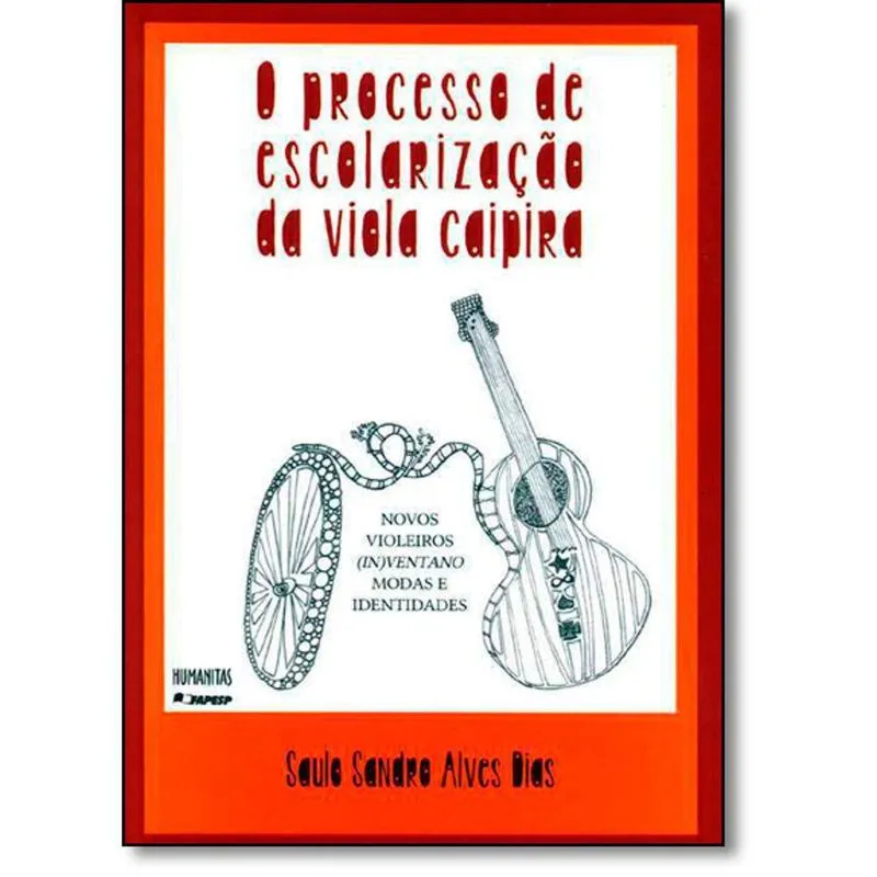 Processo de Escolarização da Viola Caipira, o: Novos Violeiros (in) Ventano Modas e Identidades