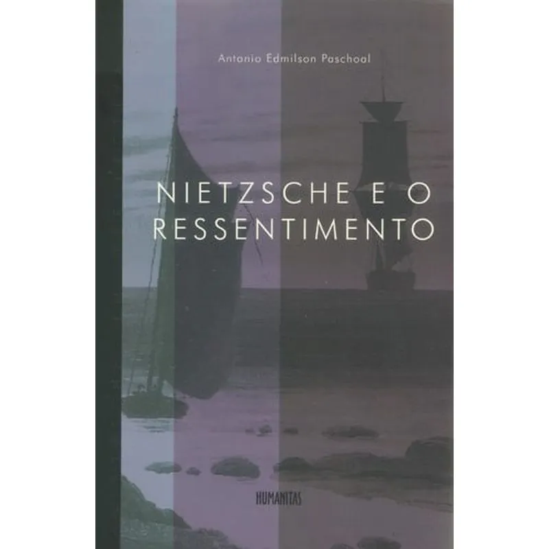Nietzsche E O Ressentimento