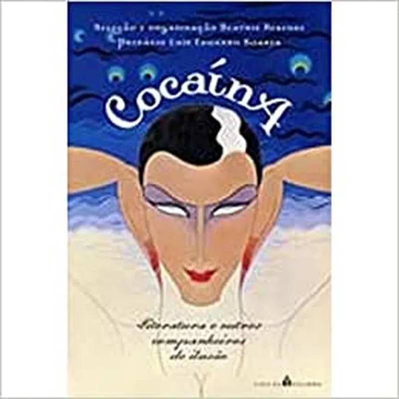 Cocaina, Literatura E Outros Companheiros De Ilusa