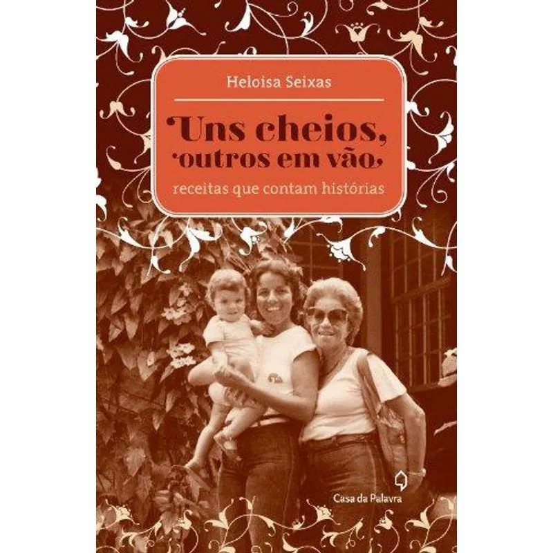 Uns Cheios, Outros em Vao