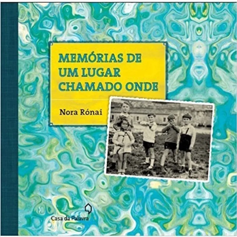 Memórias De Um Lugar Chamado Onde 1ª Ed Livro - Memorias de um lugar chamado onde