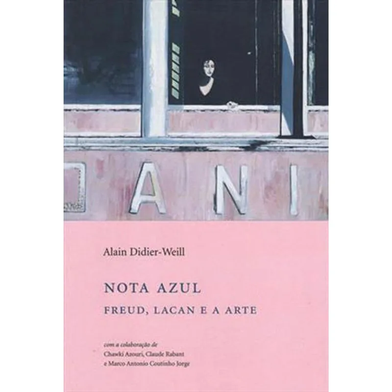 NOTA AZUL - FREUD, LACAN E A ARTE