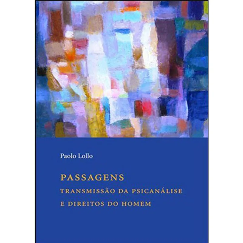 PASSAGENS - TRANSMISSAO DA PSICANALISE E DIREITOS DO HOMEM