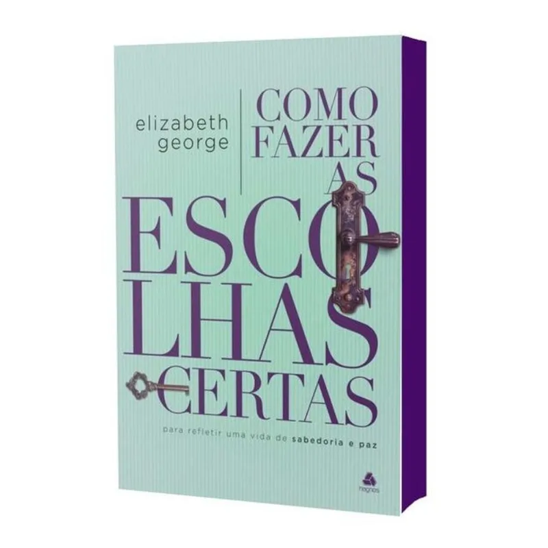 COMO FAZER AS ESCOLHAS CERTAS