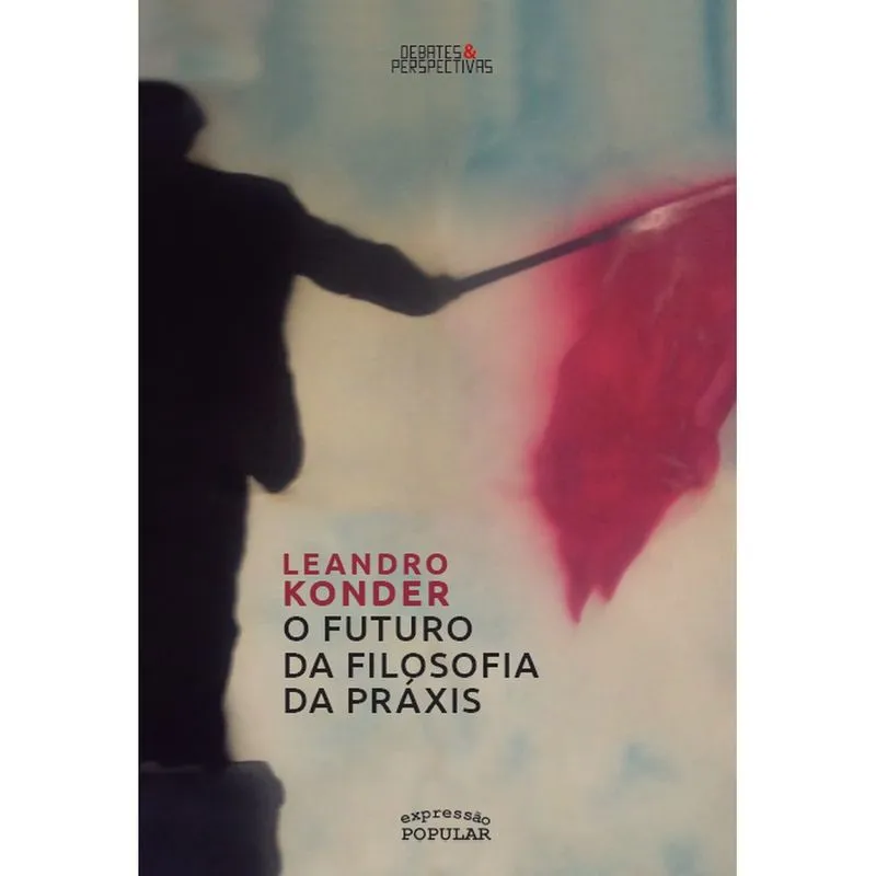 O futuro da filosofia da práxis