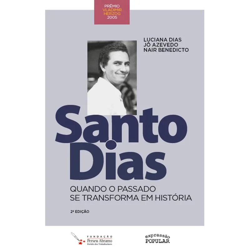 Santo Dias - quando o passado se transforma em história