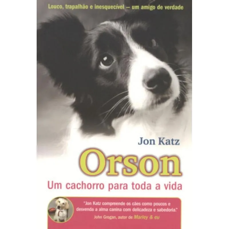 Orson-Um Cachorro para Toda a Vida