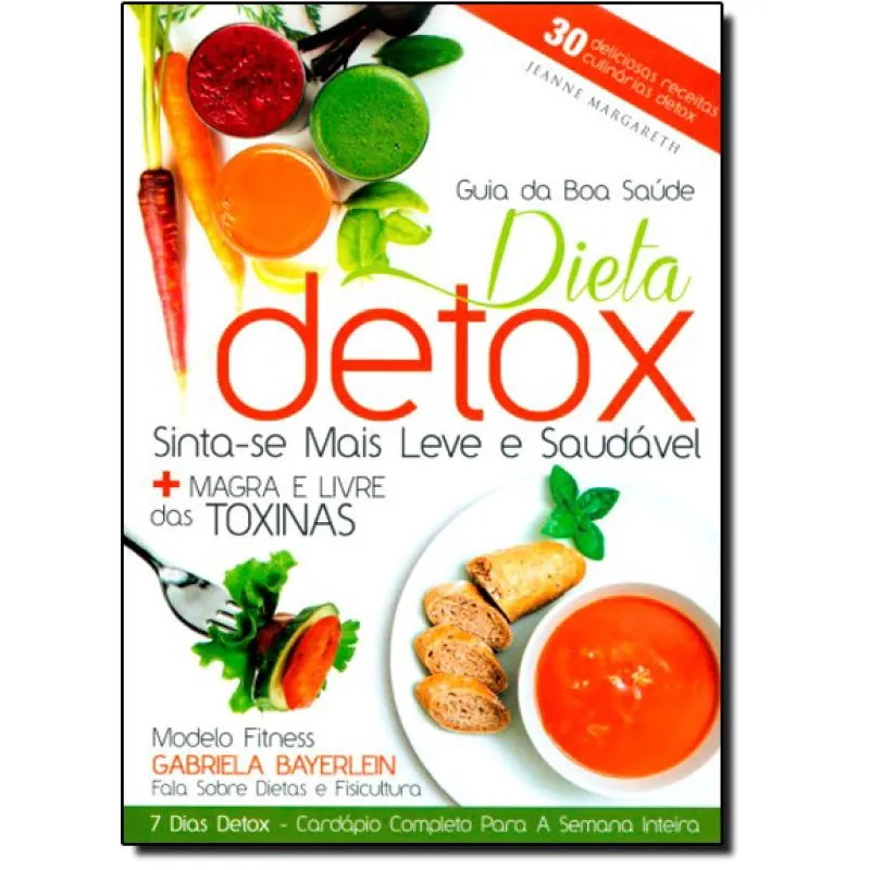 Guia da Boa Saúde: Dieta Detox: Sinta-se Mais Leve e Saudável