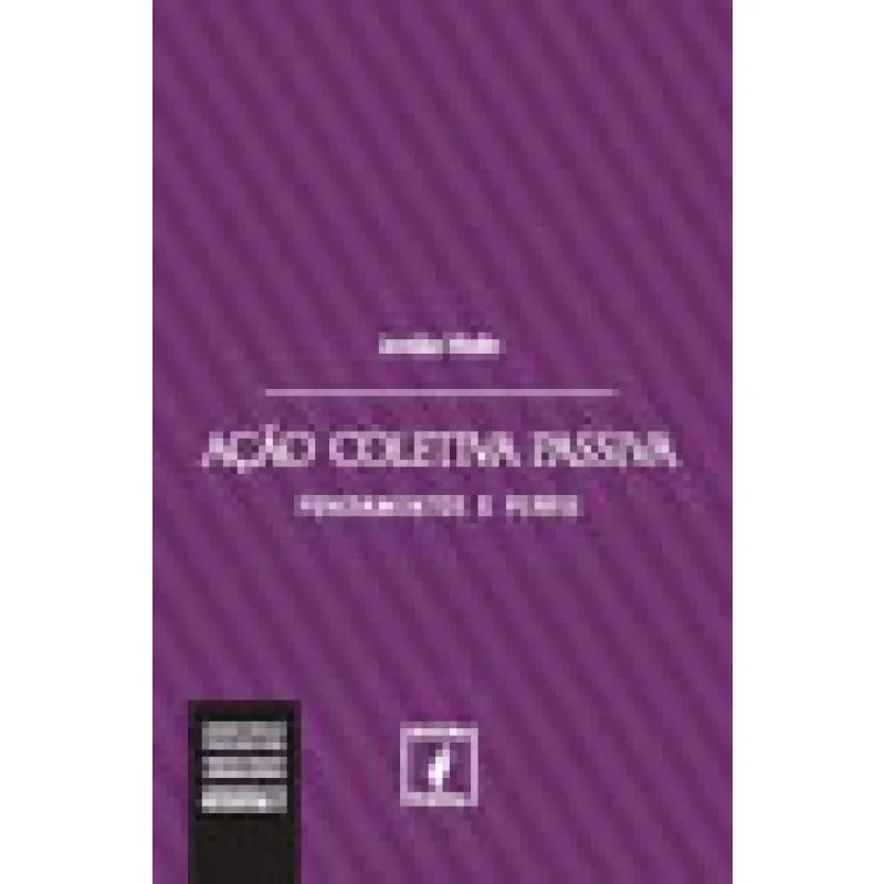 Acao coletiva passiva - fundamentos E perfis