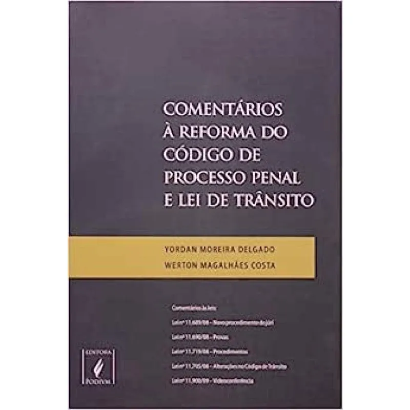 Comentários à Reforma do Código de Processo Penal e Lei de Trânsito