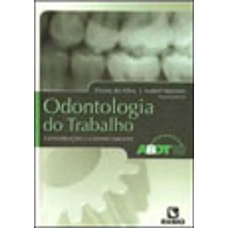 ODONTOLOGIA DO TRABALHO - CONSTRUÇAO E CONHECIMENTO