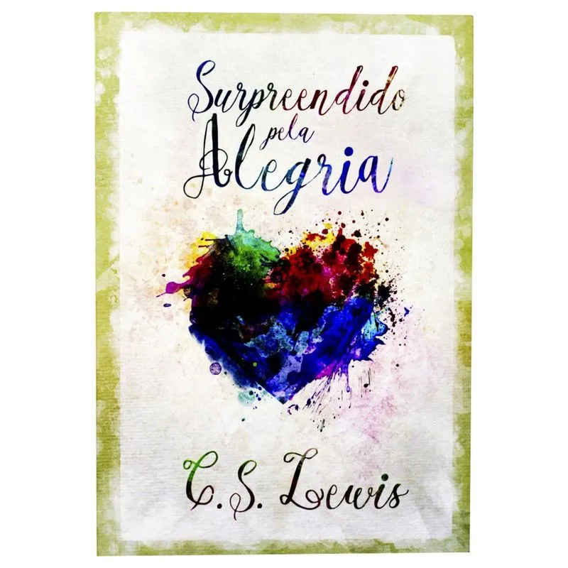 Surpreendido Pela Alegria - c. s. Lewis
