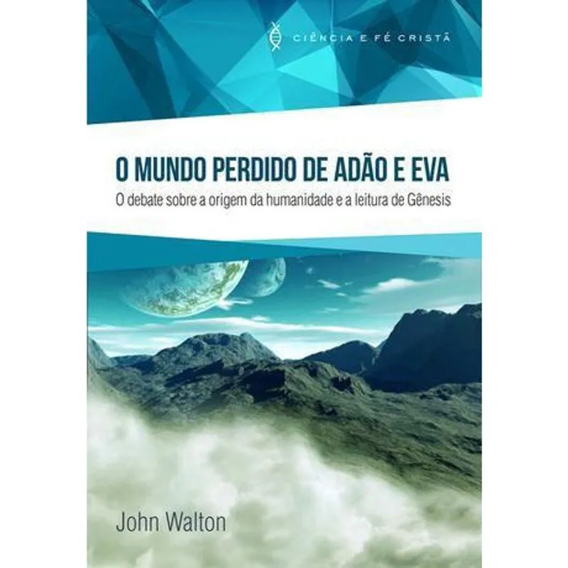O Mundo Perdido de Adão e Eva John Walton