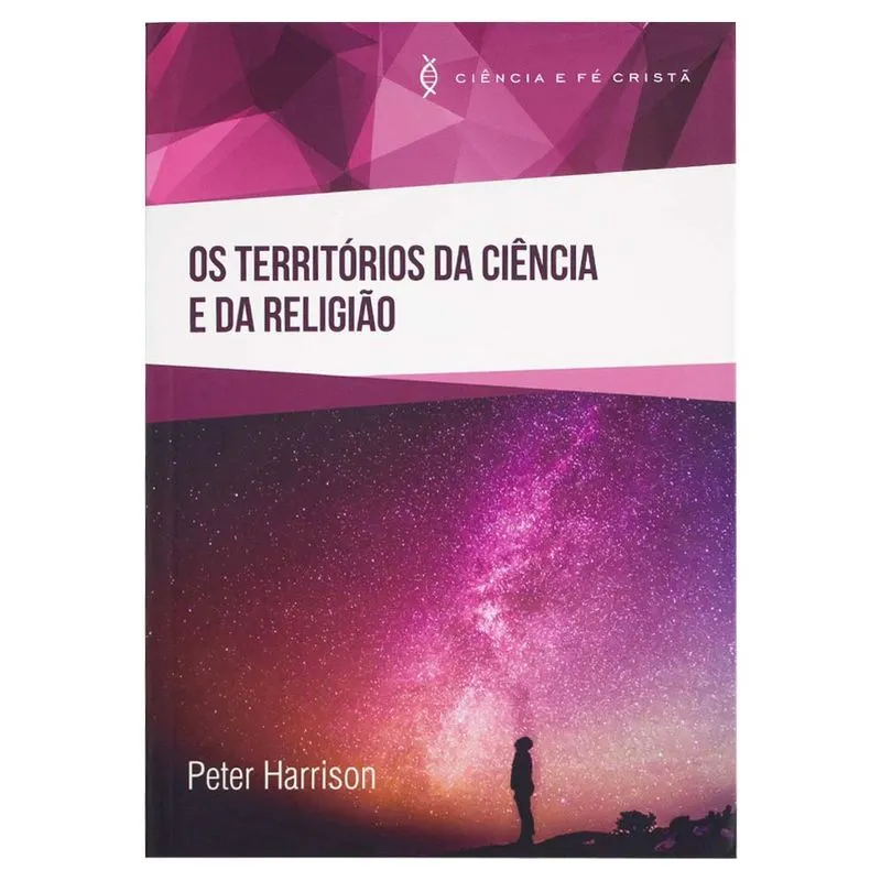 Livro: Os Territórios da Ciência e da Religião Peter Harrison