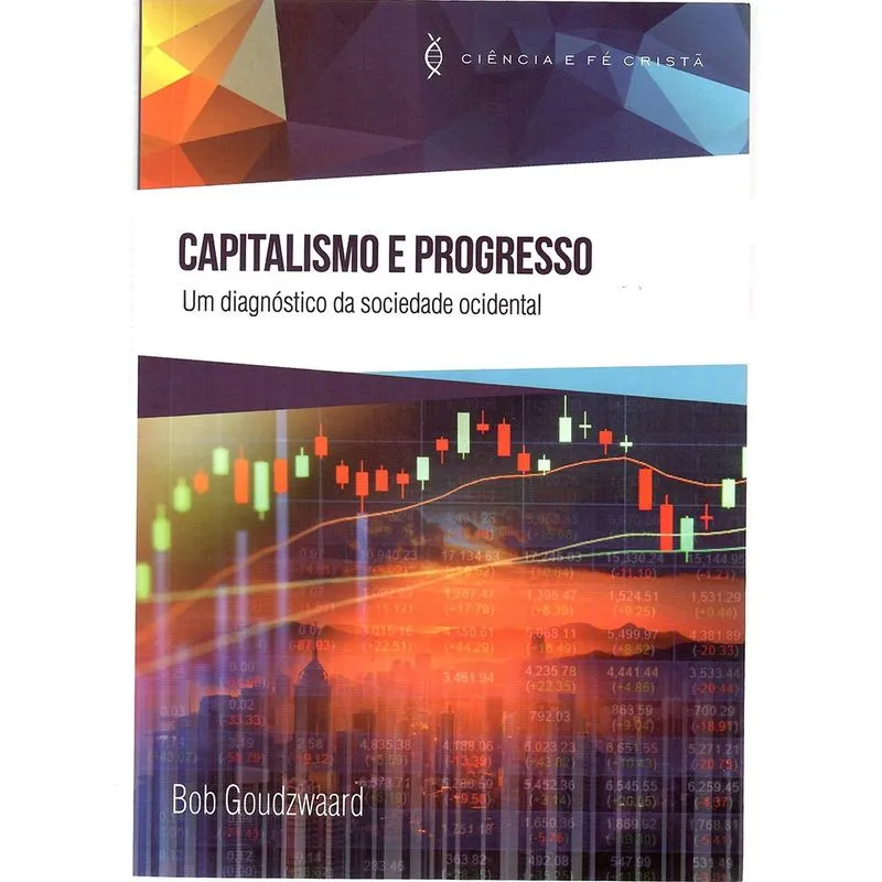 Capitalismo e Progresso Bob Goudzwaard