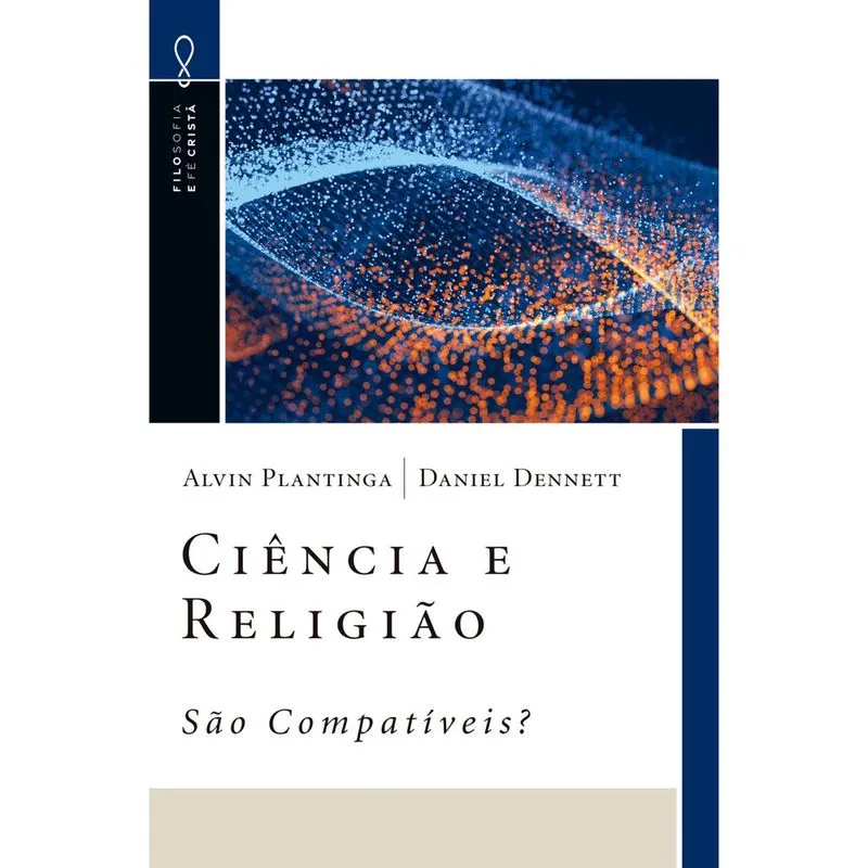 Ciência e Religião São Compatíveis? Alvin Plantinga e Dani