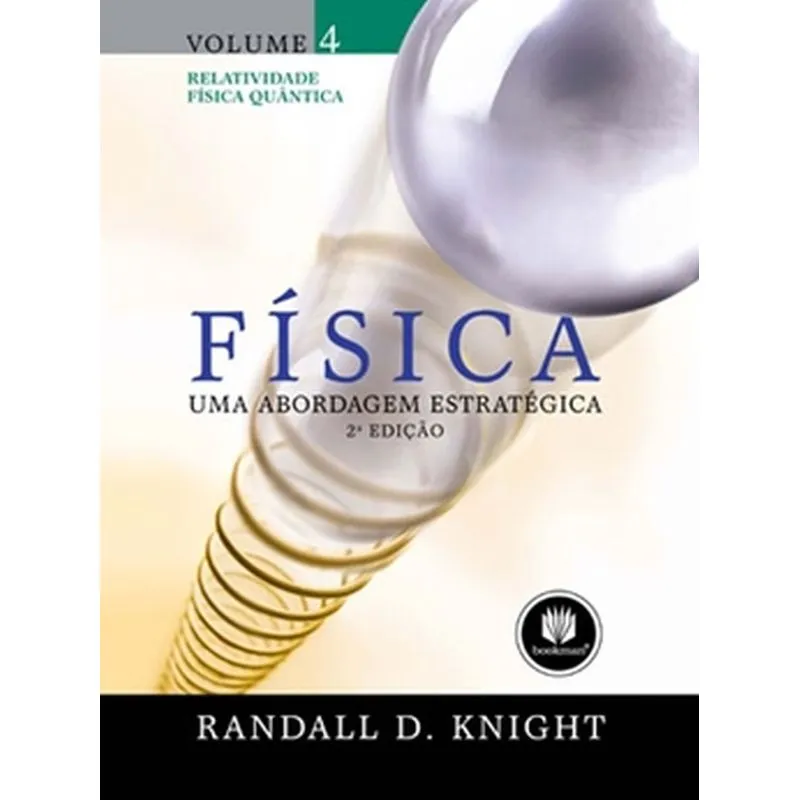 Fisica- Uma Abordagem Estrategica - Relatividade Fisica Quantica - Volume 4