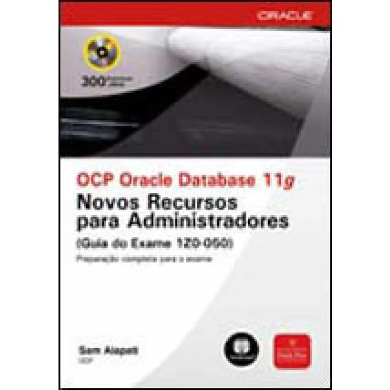 Ocp oracle database 11G - novos recursos para administradores - guia do exame 1ZO-050