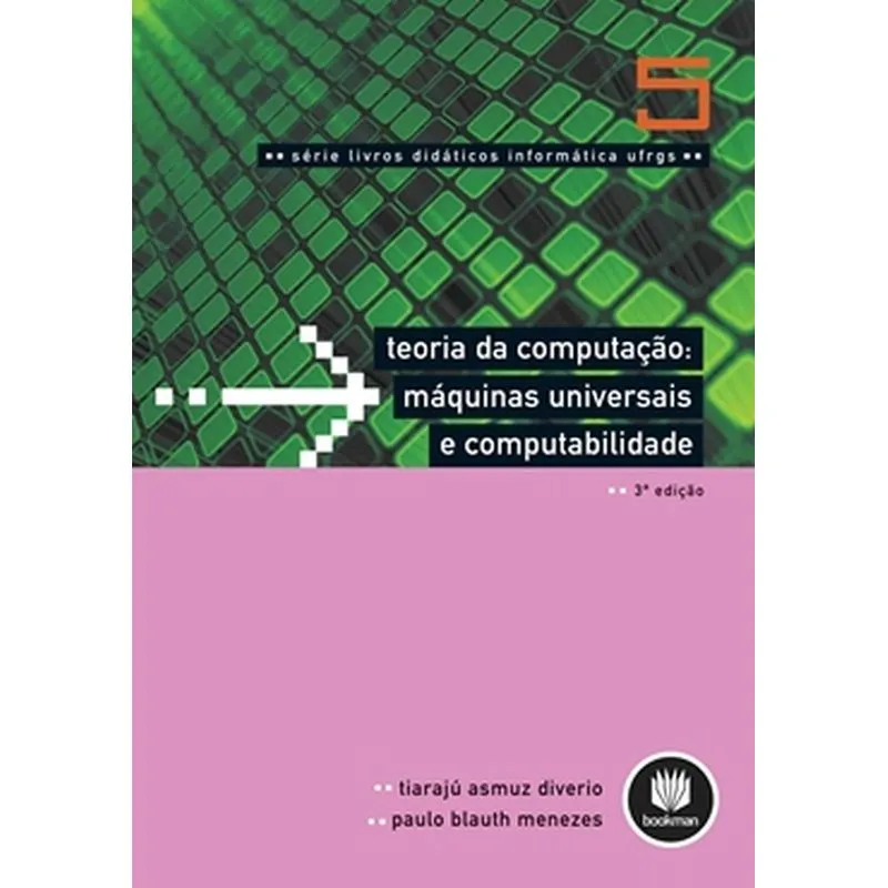 Teoria Da Computacao: Maquinas Universais E Computabilidade - Volume 5