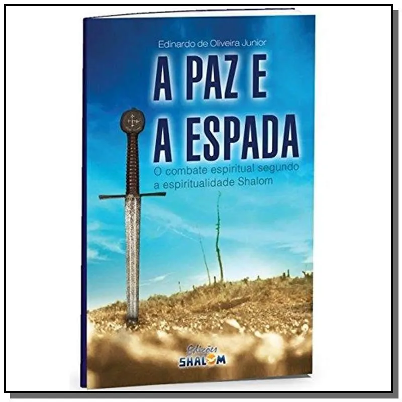 PAZ E A ESPADA, A