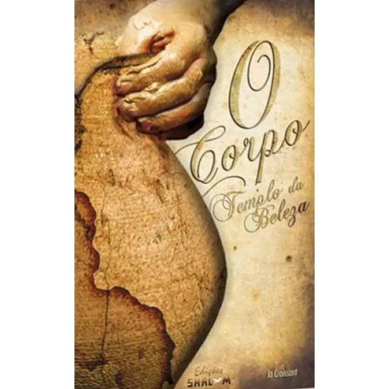 Corpo, o - Templo da Beleza