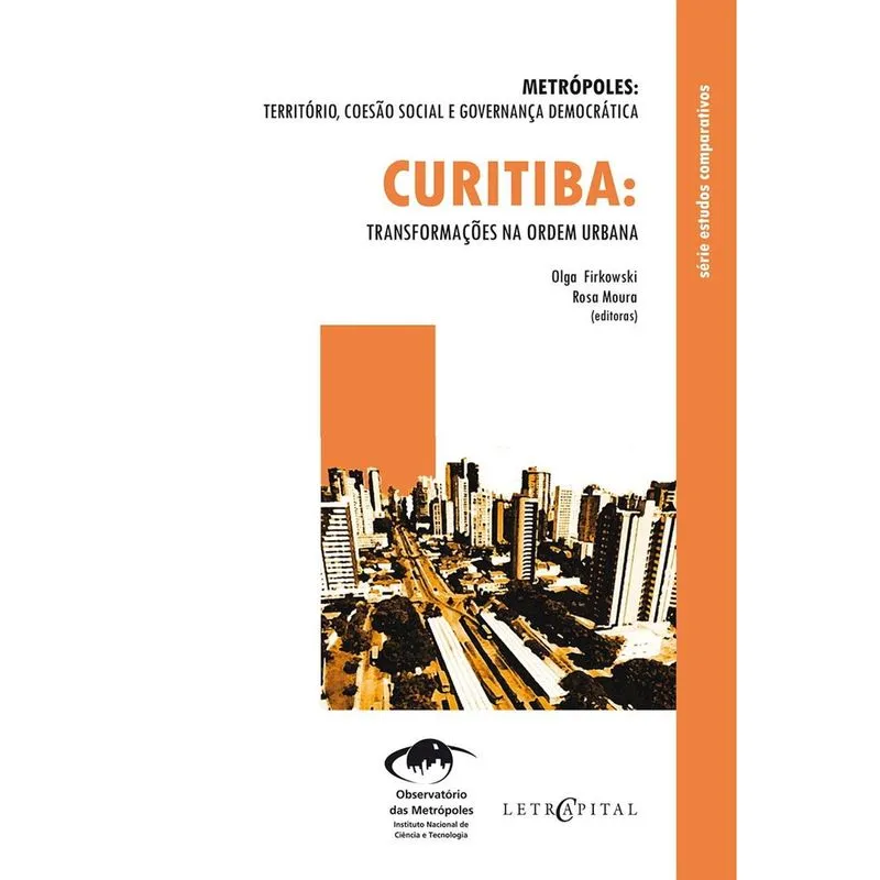 Curitiba: transforma??Es na ordem urbana