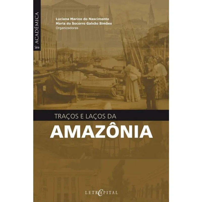 TRAÇOS E LAÇOS DA AMAZÔNIA
