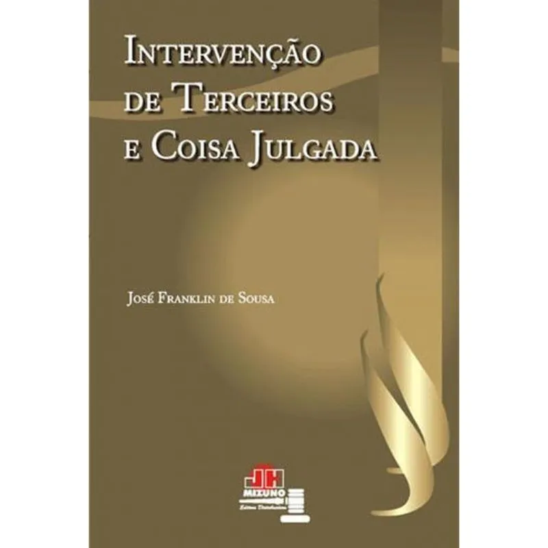 Intervenção de terceiros e coisa julgada