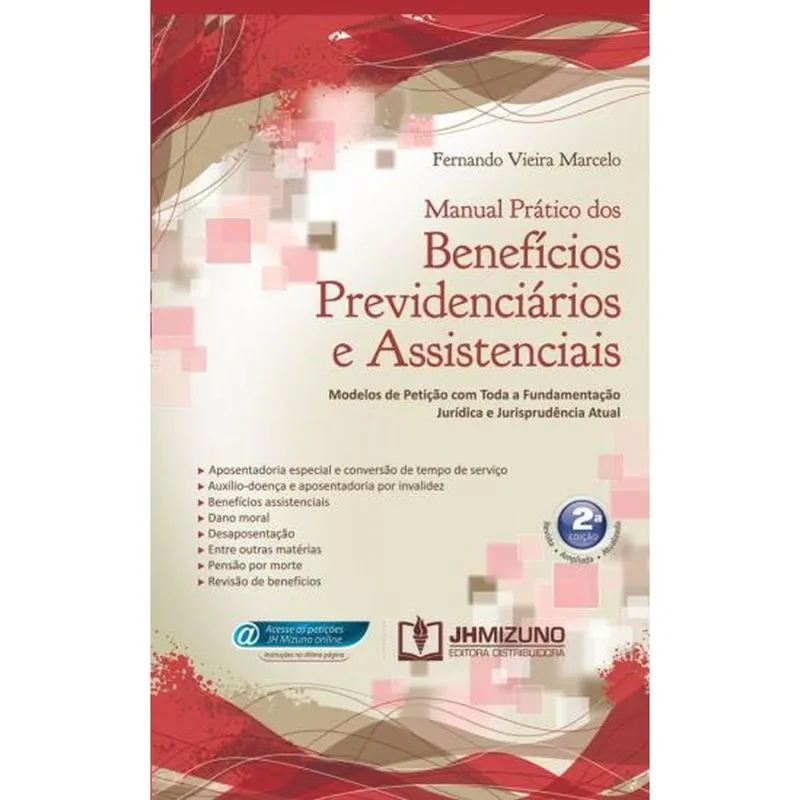 Manual prático dos benefícios previdenciários e assistenciais