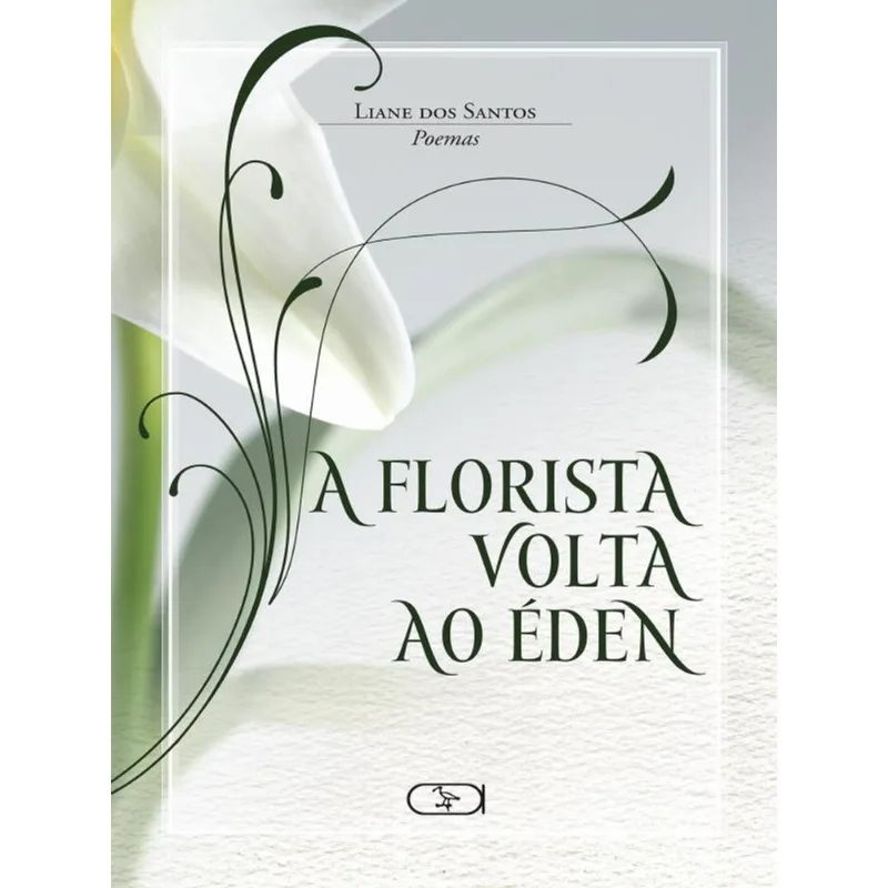 A FLORISTA VOLTA AO ÉDEN