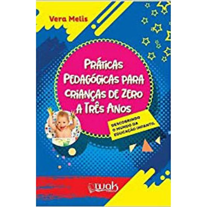 PRATICAS PEDAGOGICAS PARA CRIANÇAS DE ZERO A TRES ANOS