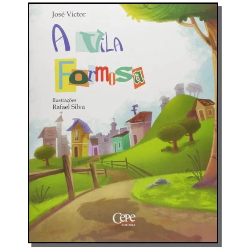 Vila formosa, A
