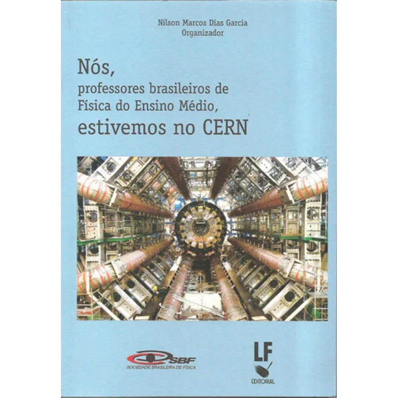 NÓS, PROFESSORES BRASILEIROS DE FISICA DO ENSINO MÉDIO, ESTIVEMOS NO CERN