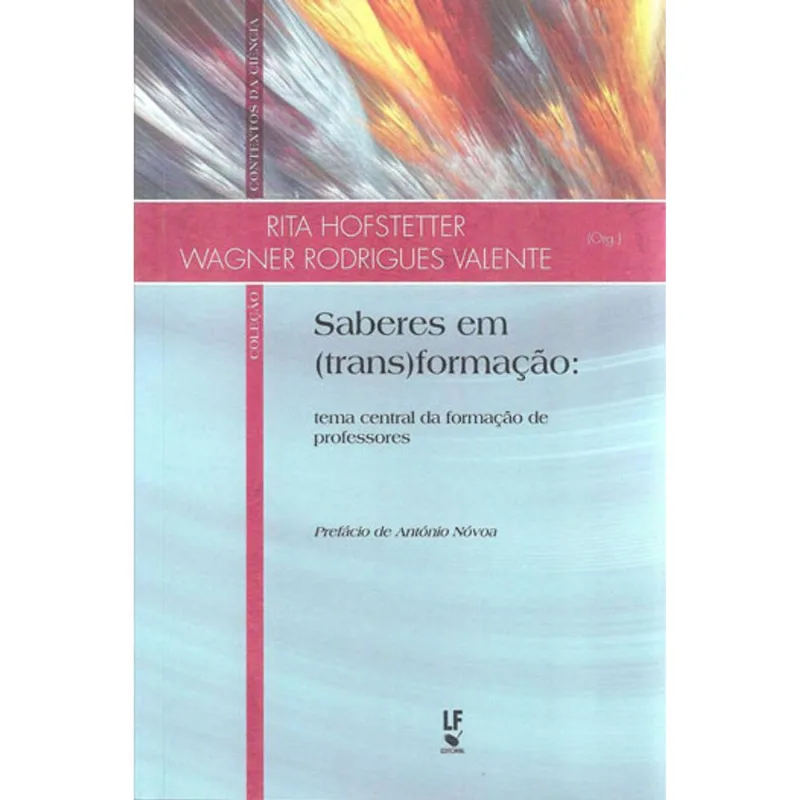 SABERES EM (TRANS)FORMAÇÃO: TEMA CENTRAL DA FORMAÇÃO DE PROFESSORES