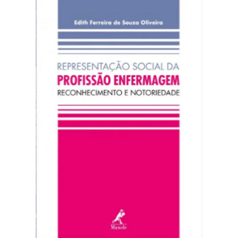 REPRESENTAÇÃO SOCIAL DA PROFISSÃO ENFERMAGEM