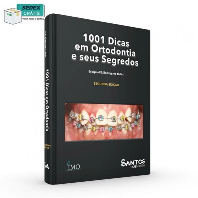 1001 DICAS EM ORTODONTIA E SEUS SEGREDOS