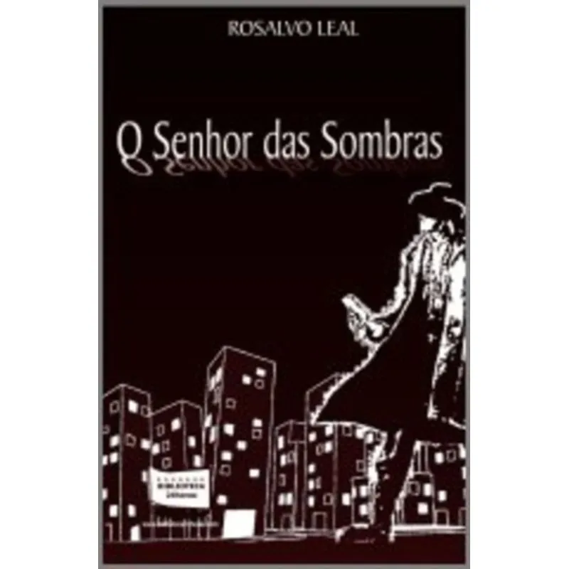 SENHOR DAS SOMBRAS, O