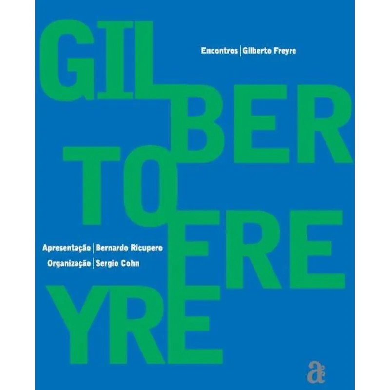 Encontros - Gilberto Freyre