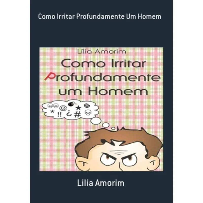 COMO IRRITAR PROFUNDAMENTE UM HOMEM